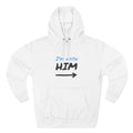 White hoodie with text 'I'm with him' on a white background